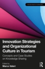Image for Innovation strategies and organizational culture in tourism: concepts and case studies on knowledge sharing