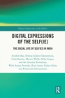 Image for Digital Expressions of the Self(ie): The Social Life of Selfies in India