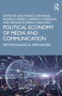 Image for Political Economy of Media and Communication: Methodological Approaches