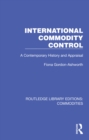 Image for International Commodity Control: A Contemporary History and Appraisal