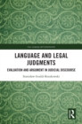Image for Language and Legal Judgments: Evaluation and Argument in Judicial Discourse
