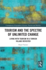 Image for Tourism and the Spectre of Unlimited Change: Living With Tourism in a Turkish Village Revisited