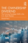 Image for The Ownership Dividend: The Coming Paradigm Shift in the U.S. Stock Market