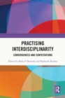 Image for Practicing Interdisciplinarity: Convergences and Contestations