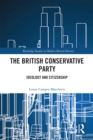 Image for The British Conservative Party: ideology and citizenship