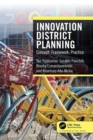 Image for Innovation District Planning: Concept, Framework, Practice