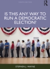 Image for Is this any way to run a democratic election?