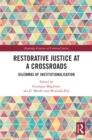 Image for Restorative Justice at a Crossroads: Dilemmas of Institutionalisation