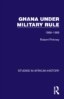 Image for Ghana Under Military Rule: 1966-1969