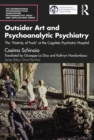 Image for Outsider Art and Psychoanalytic Psychiatry: The &#39;Nativity of Fools&#39; at the Cogoleto Psychiatric Hospital