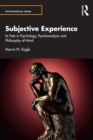 Image for Subjective Experience: Its Fate in Psychology, Psychoanalysis and Philosophy of Mind