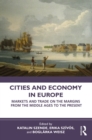 Image for Cities and Economy in Europe: Markets and Trade on the Margins from the Middle Ages to the Present
