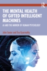 Image for The mental health of gifted intelligent machines: AI and the mirror of human psychology
