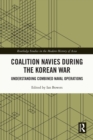 Image for Coalition Navies During the Korean War: Understanding Combined Naval Operations