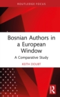 Image for Bosnian Authors in a European Window: A Comparative Study