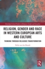 Image for Religion, gender and race in Western European arts and culture