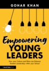 Image for Empowering Young Leaders: How Your Culture and Ethos Can Enhance Student Leadership Within Your School
