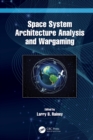 Image for Space System Architecture Analysis and Wargaming