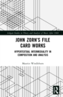 Image for John Zorn&#39;s file card works: hypertextual intermediality in composition and analysis