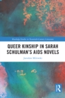 Image for Queer Kinship in Sarah Schulman&#39;s AIDs Novels