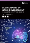 Image for Mathematics of game development: a collection of applied lessons
