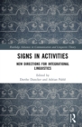 Image for Signs in Activities: New Directions for Integrational Linguistics