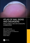 Image for Atlas of Nail Signs and Disorders With Clinical and Onychoscopic Correlation