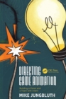 Image for Directing Game Animation: Building a Vision and a Team With Intent