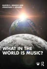 Image for What in the World Is Music?