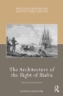 Image for The Architecture of the Bight of Biafra: Spatial Entanglements