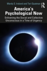 Image for America&#39;s Psychological Now: Enlivening the Social and Collective Unconscious in a Time of Urgency