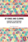 Image for Of Kings and Clowns: Leadership in Contemporary Egyptian Theatre Since 1967