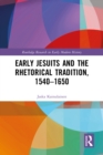 Image for Early Jesuits and the Rhetorical Tradition