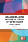 Image for Human Rights and the UN Universal Periodic Review Mechanism: A Research Companion
