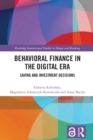 Image for Behavioral Finance in the Digital Era: Saving and Investment Decisions