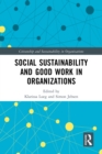 Image for Social sustainability and good work in organizations