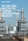 Image for The law and practice of complex construction projects