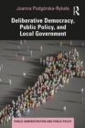 Image for Deliberative Democracy, Public Policy, and Local Government