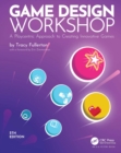 Image for Game Design Workshop: A Playcentric Approach to Creating Innovative Games