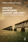 Image for Creative Advertising Concept and Copy: A Practical, Multidisciplinary Approach