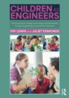 Image for Children as engineers: teaching science, design technology and sustainability through engineering in the primary classroom