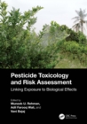 Image for Pesticide Toxicology and Risk Assessment: Linking Exposure to Biological Effects