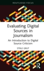 Image for Evaluating Digital Sources in Journalism: An Introduction to Digital Source Criticism