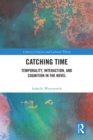 Image for Catching Time: Temporality, Interaction, and Cognition