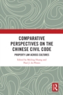 Image for Comparative perspectives on the Chinese Civil Code: property law across cultures