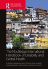Image for The Routledge International Handbook of Disability and Global Health