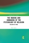 Image for The Making and Unmaking of the Psychology of Religion: Religion of Mind