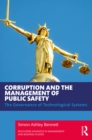 Image for Corruption and the management of public safety: the governance of technological systems
