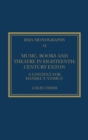 Image for Music, Books and Theatre in Eighteenth-Century Exton: A Context for Handel&#39;s &#39;Comus&#39;