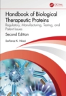Image for Handbook of Biological Therapeutic Proteins: Regulatory, Manufacturing, Testing, and Patent Issues